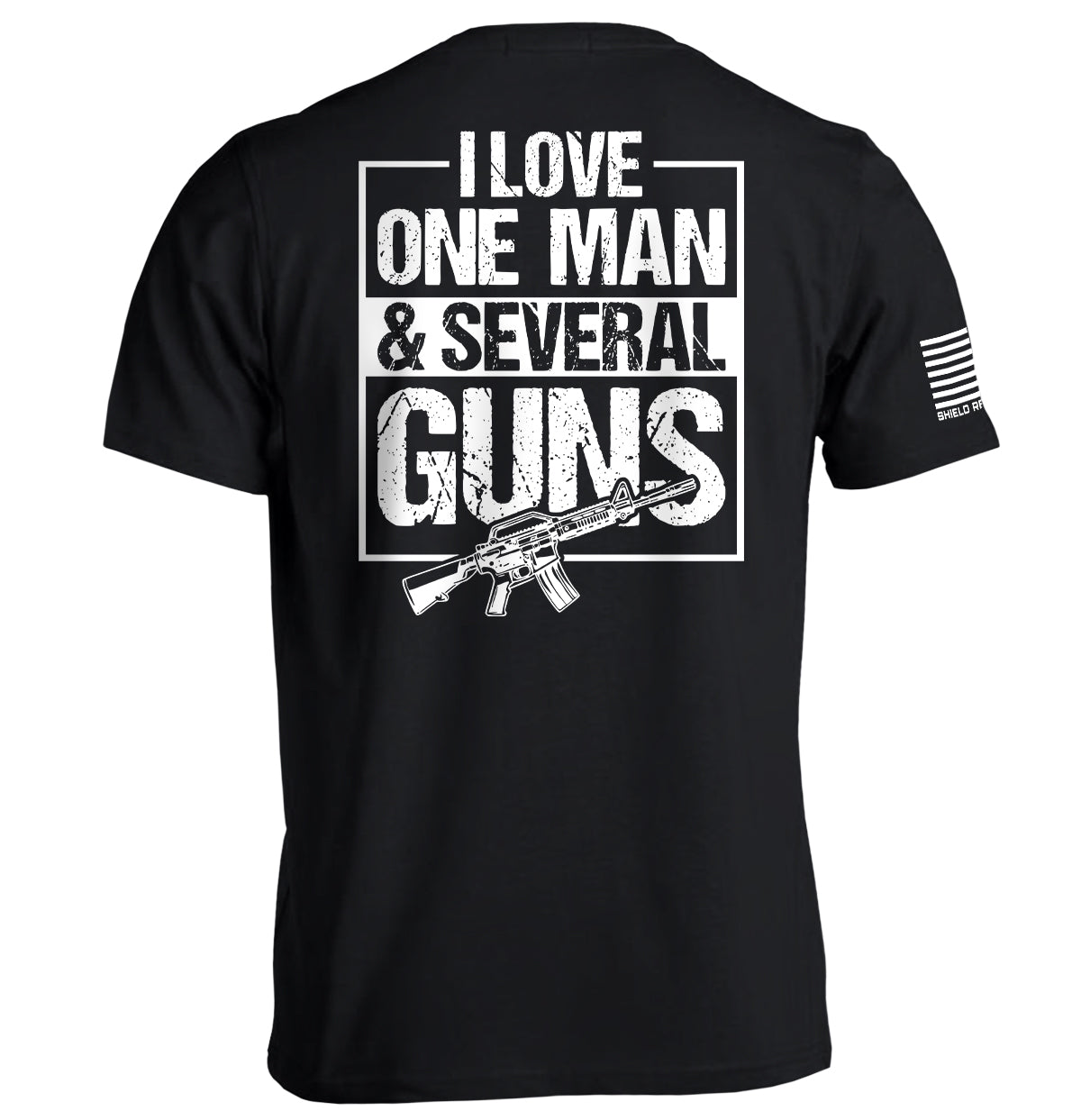 I Love One Man & Several Guns (Back Print)