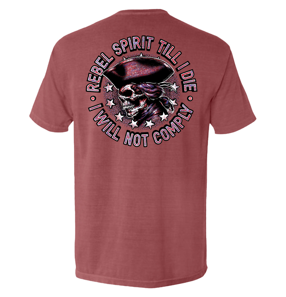 Rebel Spirit Till I Die I Will Not Comply