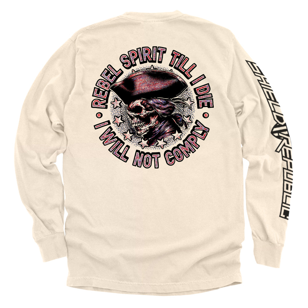 Rebel Spirit Till I Die I Will Not Comply