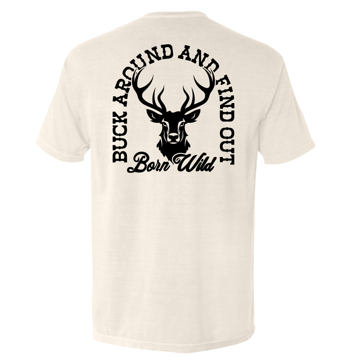 Buck Around And Find Out