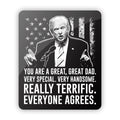 Donald Trump You are a Great Great Dad Aluminum Sign