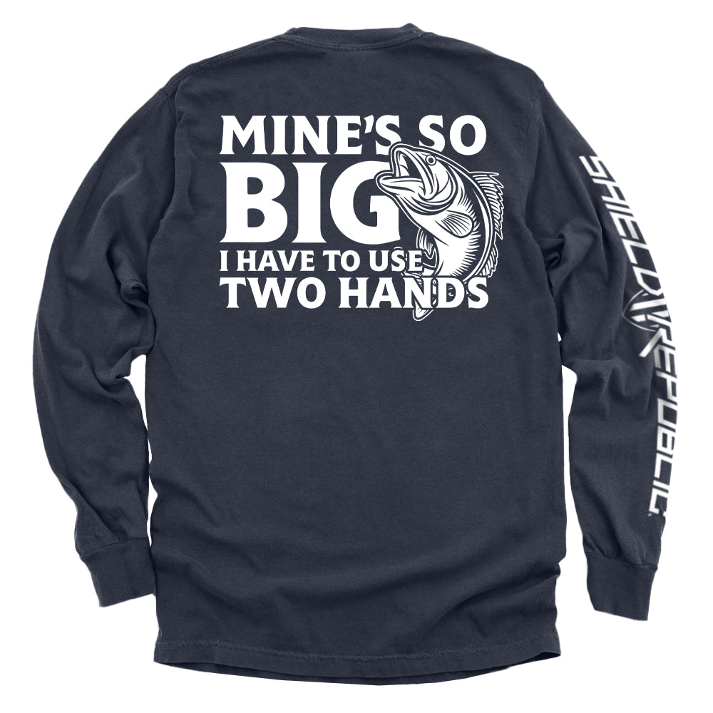 Mine's So Big I Have To Use Two Hands