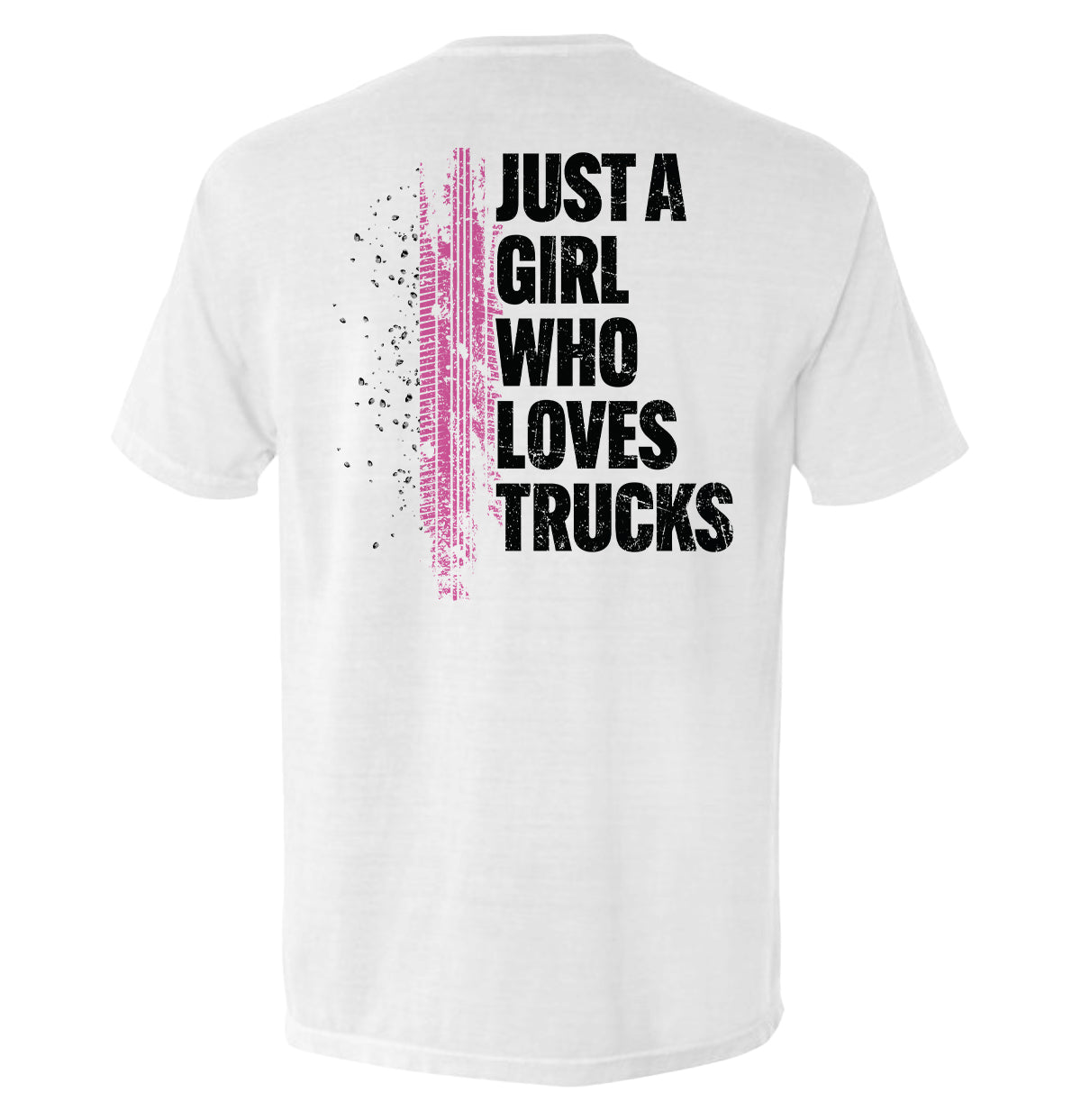 Just A Girl Who Loves Trucks